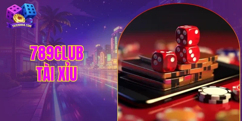 789club tài xỉu