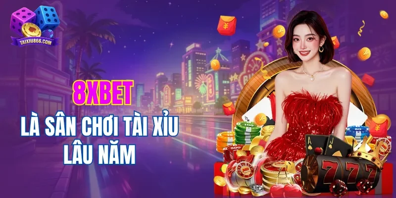 8xBET là sân chơi cung cấp tài xỉu lâu năm