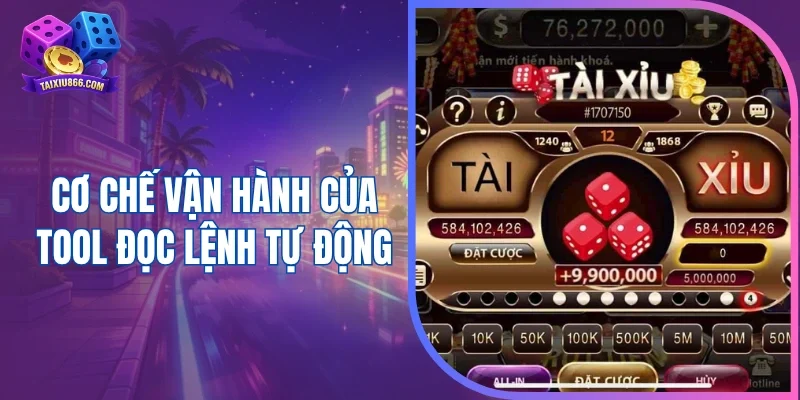 Cơ chế vận hành của tool đọc lệnh tự động