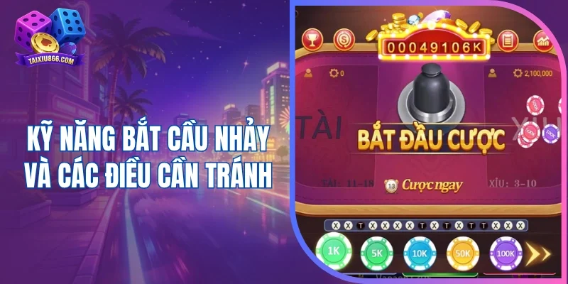 Kỹ năng bắt cầu nhảy và các điều cần tránh