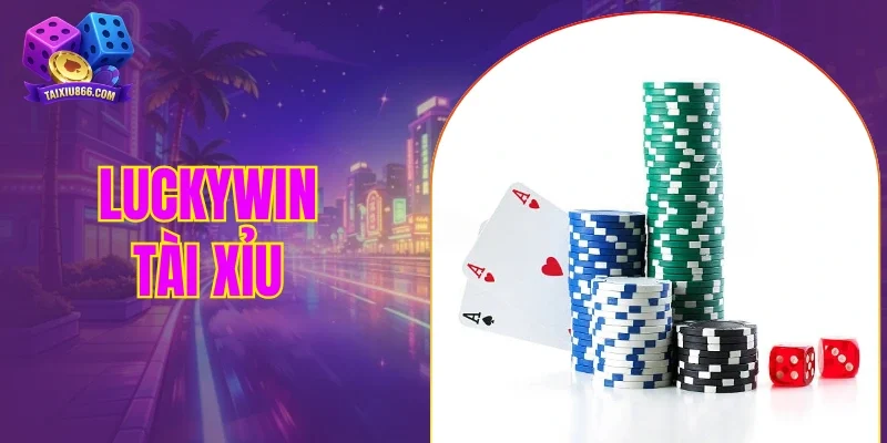 Luckywin tài xỉu