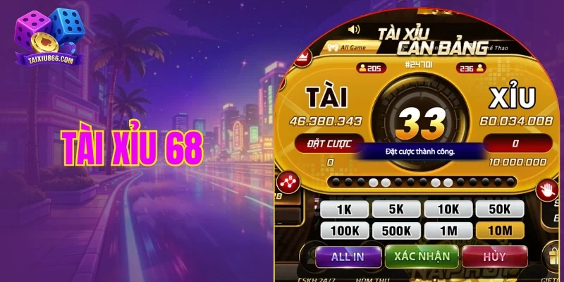 Tài xỉu 68