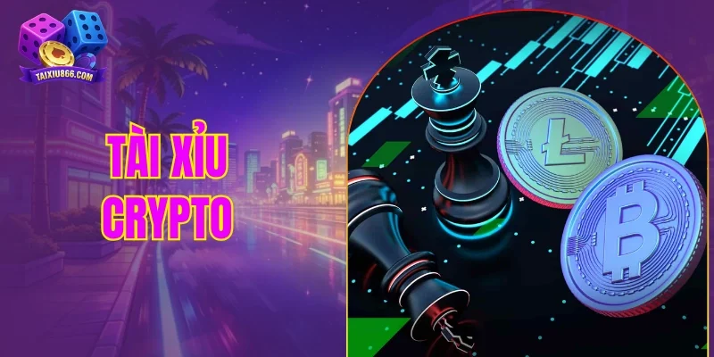 tài xỉu crypto