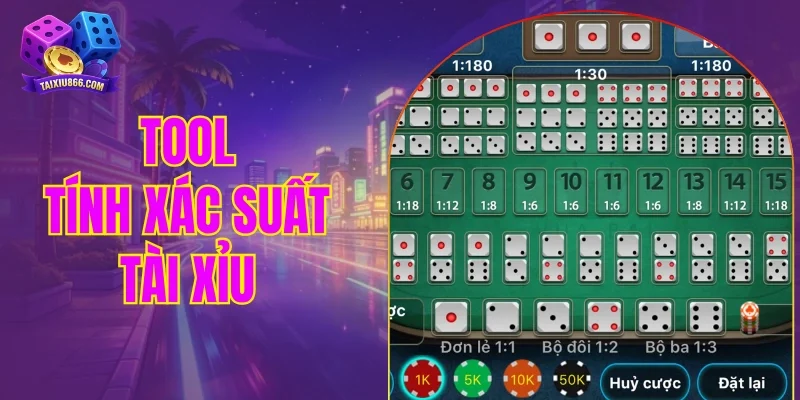 tool tính xác suất tài xỉu